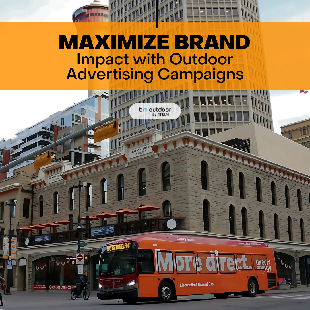 Maximize Brand Impact with Outdoor Advertising Campaigns